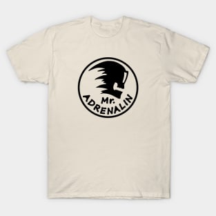 Mr. Adrenalin T-Shirt